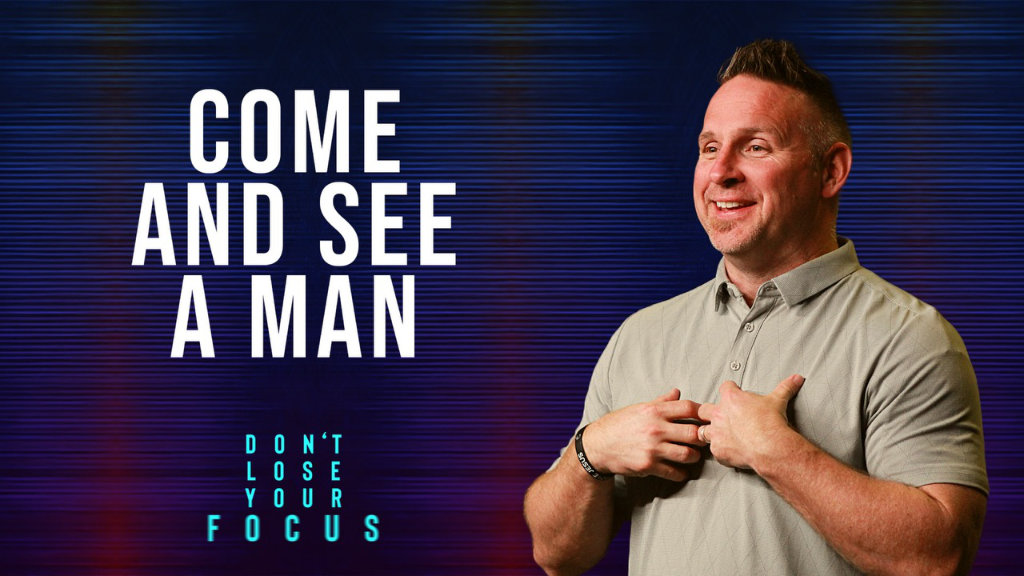 Come and See a Man