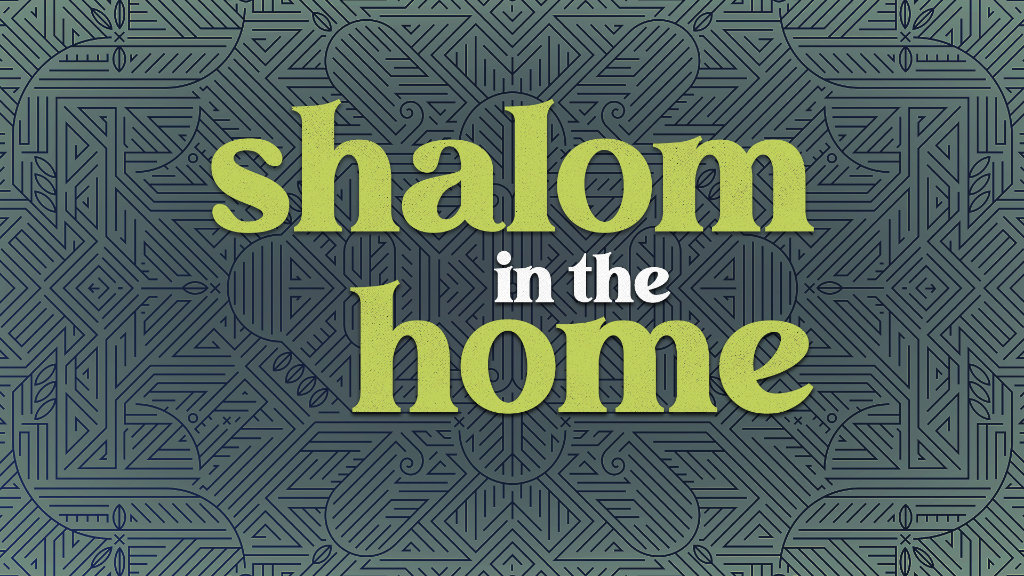 Shalom in the Home
