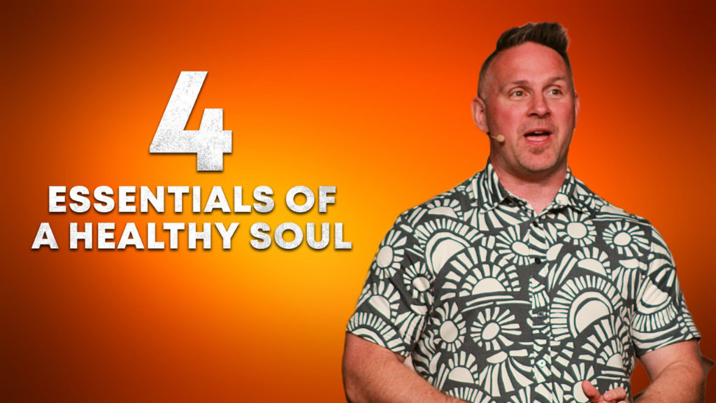 4 Essentials of a Healthy Soul